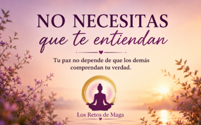 No necesitas que te entiendan: la libertad de dejar de buscar aprobación