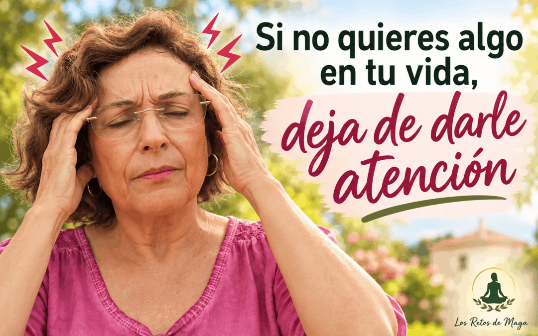 🌿 Si no quieres algo en tu vida, deja de darle atención